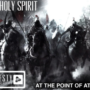 The Holy Spirit – Honesty Inside the Edges – At the Point of Attack