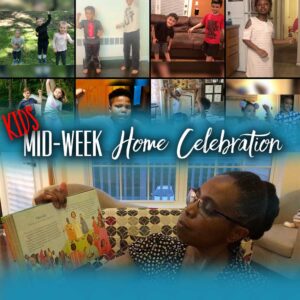 Mid-week Home Celebration – week 11