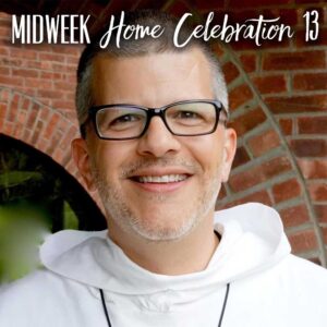 Mid-Week Home Celebration – week 13