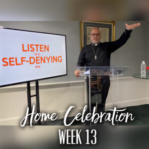 Home Celebration 13 – Keep Building – By My Spirit Says the Lord – Trinity Sunday