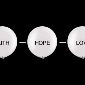 Faith, Hope and Love