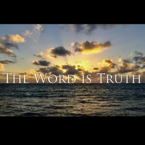The Word Is Truth