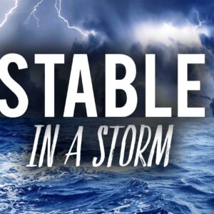 Stable in a Storm