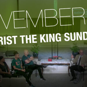 November 21, 2021 – Christ the King Sunday