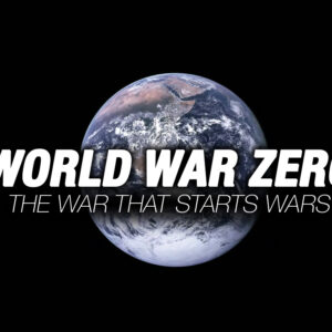 February 15, 2023 – World War Zero – the war that starts wars – week 3