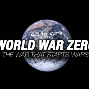 February 1, 2023 – World War Zero – the war that starts wars – week 1