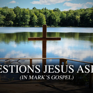 April 21, 2024 – Questions Jesus Asked