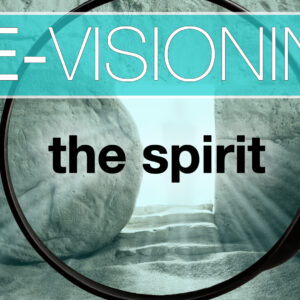 May 12, 2024 -RE-VISIONING – The Spirit 2 – Mother’s Day