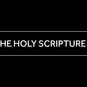 March 19, 2025 – Confirmation Class 10 – The Holy Scriptures