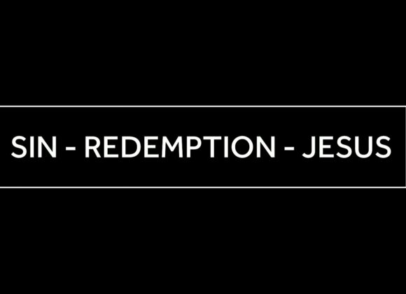 March 5, 2025 – Confirmation Class 5-6 – Sin – Redemption – Jesus