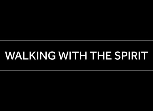 April 16, 2025 – Confirmation Class – 15 – Walking with the Spirit
