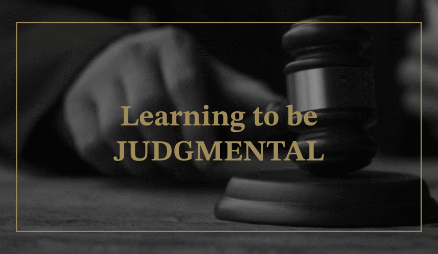 August 17, 2025 – Learning to be Judgmental