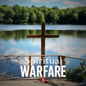 June 28, 2026 – Spiritual Warfare – Elder Ron Greene