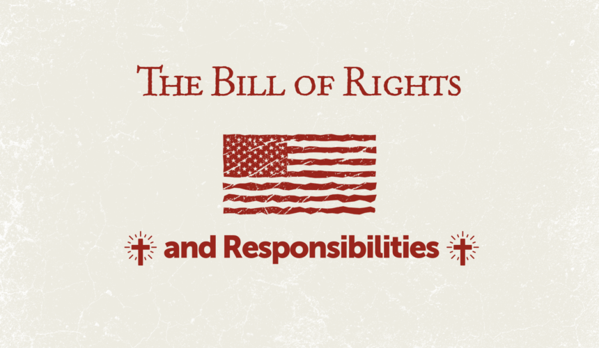 July 5, 2026 – The Bill of Rights and Responsibilities – Proper 9 July 5, 2026 – The Bill of Rights and Responsibilities – Proper 9