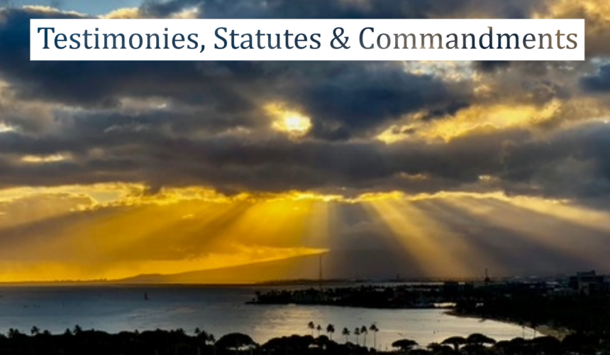 August 2, 2026 – Testimonies, Statutes & Commandments August 2, 2026 – Testimonies, Statutes & Commandments
